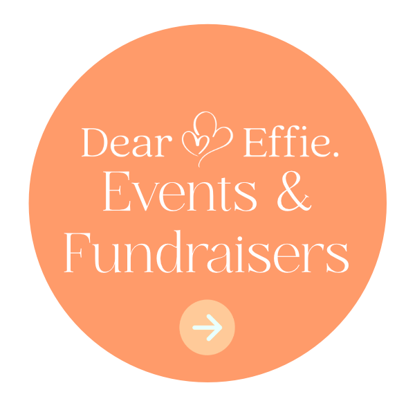 Click here for upcoming Dear Effie Events & Fundraisers